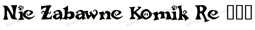 Nie Zabawne Komik Re字体转换